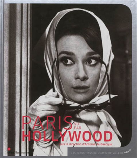 Paris vu par Hollywood - COLLECTIF