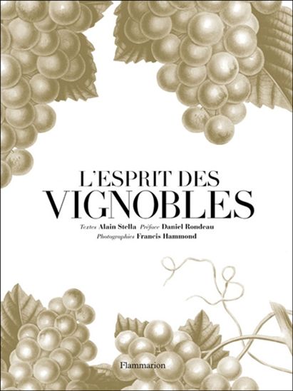 L&#39;Esprit des vignobles Cof. N.éd. - ALAIN STELLA