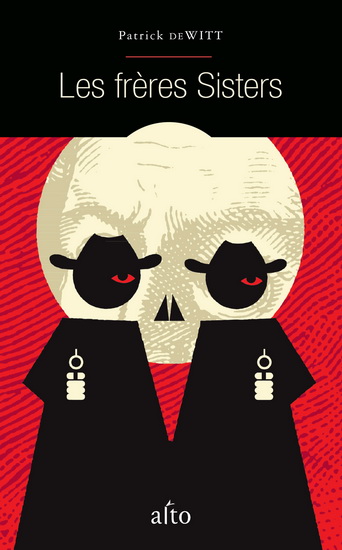 Les Frères Sisters - PATRICK DEWITT
