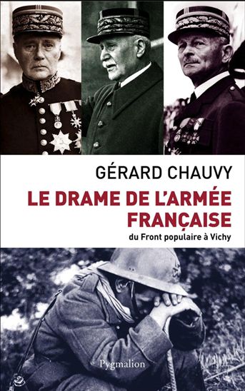 Le Drame de l&#39;Armée française - GÉRARD CHAUVY
