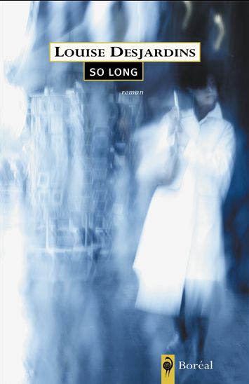 So long - LOUISE DESJARDINS