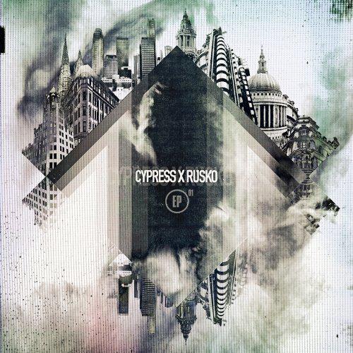 Ep 01 - CYPRESS X RUSKO