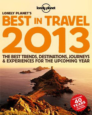 Lonely Planet&#39;s best in travel 2013 - COLLECTIF