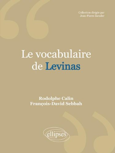 Le Vocabulaire de Levinas N. éd. - RODOLPHE CALIN - FRANÇOIS-DAVID SEBBAH