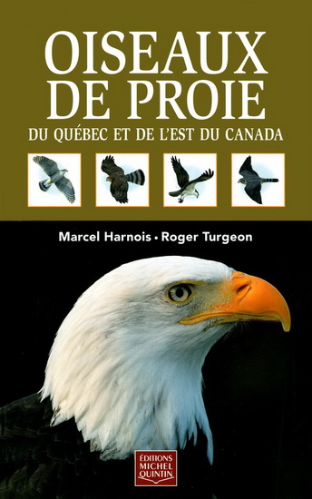 Oiseaux de proie du Québec et de l&#39;Est du Canada - MARCEL HARNOIS - ROGER TURGEON