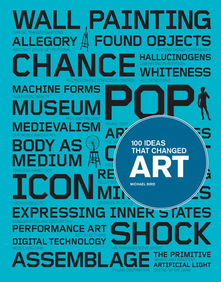 100 ideas that changed art - MICHAEL BIRD