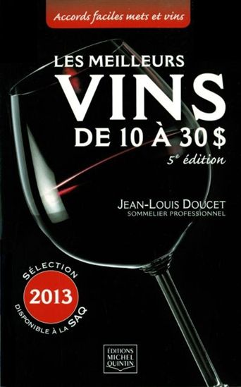 Les Meilleurs vins de 10 à 30$ 2013 - JEAN-LOUIS DOUCET