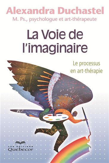 La Voie de l&#39;imaginaire 3e éd. - ALEXANDRA DUCHASTEL