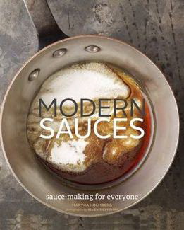 Modern sauces - MARTHA HOLMBERG