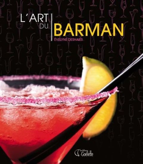 L&#39;Art du barman - ÉVELYNE DESHAIES