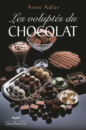Les Voluptés du chocolat N. éd. - ANNE ADLER