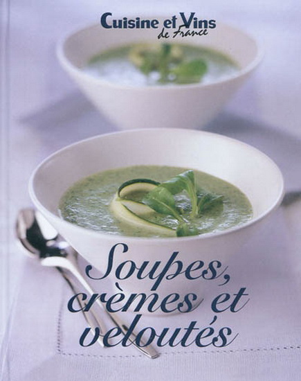 Soupes, crèmes et veloutés - COLLECTIF