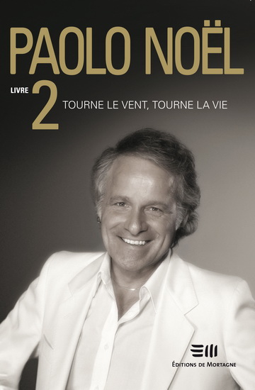 Tourne le vent, tourne la vie #02 - PAOLO NOËL