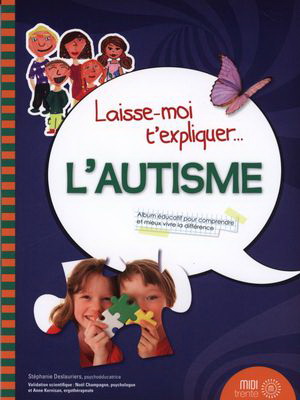 Laisse-moi t'expliquer... l'autisme - STÉPHANIE DESLAURIERS