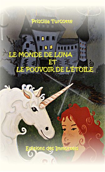 Monde de Luna et le pouvoir de l'étoile - PRISCILLA TURCOTTE