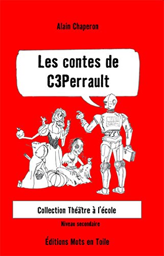 Les Contes de C3 Perrault - ALAIN CHAPERON