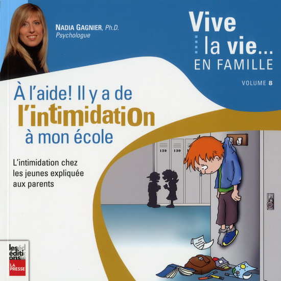 À l'aide ! : il y de l'intimidation à mon école - NADIA GAGNIER