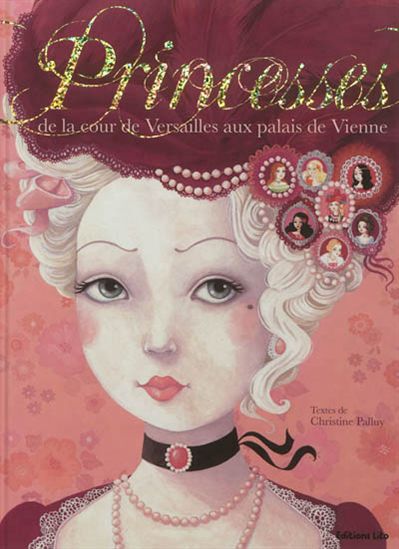 Princesses de la cour de Versailles aux palais de Vienne - COLLECTIF