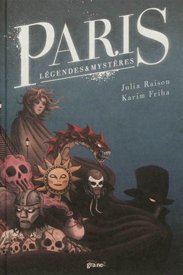 Paris : légendes & mystères - JULIA RAISON - KARIM FRIHA