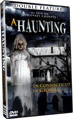 A Hauting: In Connecticut + In Georgia - 