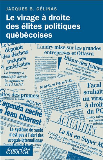 Virage à droite des élites polit. québ. - JACQUES B GELINAS