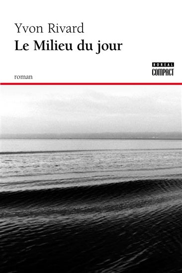 Le Milieu du jour - YVON RIVARD