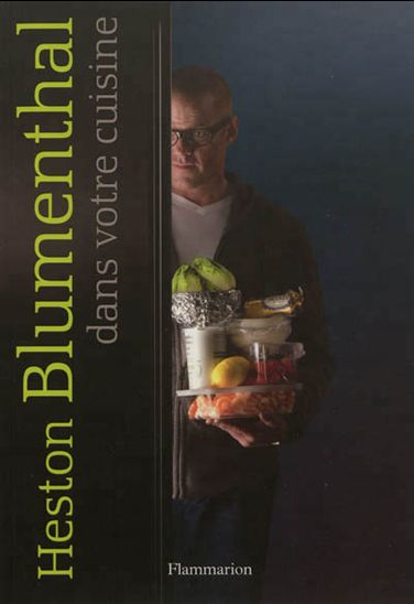 Heston Blumenthal dans votre cuisine - HESTON BLUMENTHAL