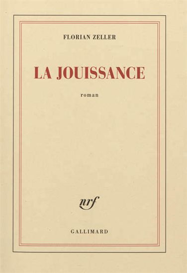 La Jouissance - FLORIAN ZELLER