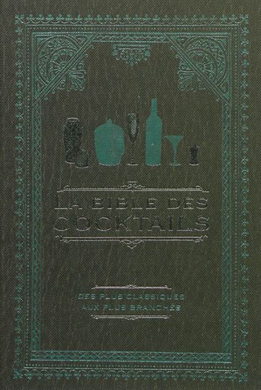 La Bible des cocktails - COLLECTIF