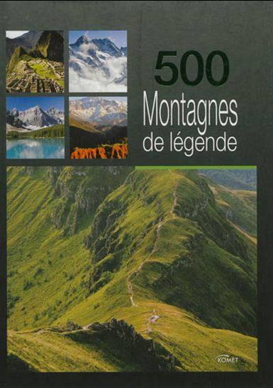 500 montagnes de légende - COLLECTIF