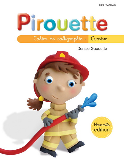 Pirouette : cahier de calligraphie cursive 2e éd. - DENISE GAOUETTE