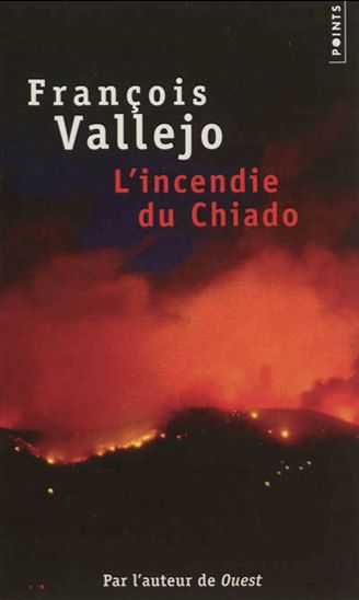 L&#39;Incendie du Chiado - FRANÇOIS VALLEJO