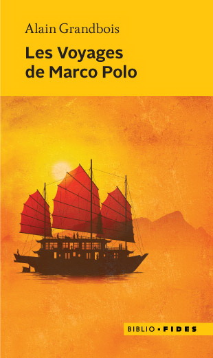 Les Voyages de Marco Polo - ALAIN GRANDBOIS