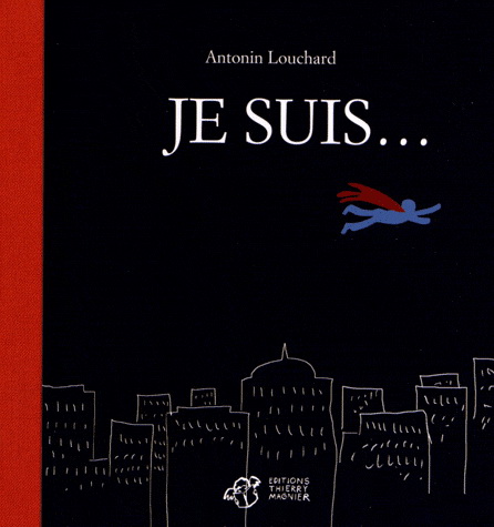 Je suis... - ANTONIN LOUCHARD