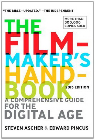 The Filmmaker&#39;s handbook A comprehensive guide for the digital age - STEVEN ASCHER - EDWARD PINCUS