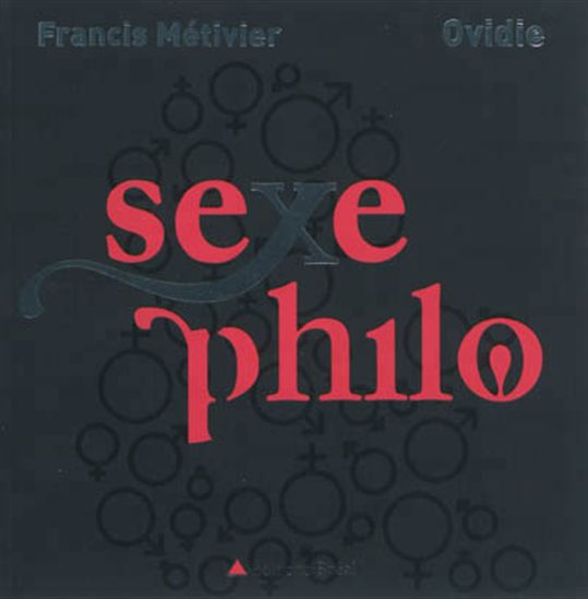 Sexe & philo - FRANCIS MÉTIVIER - OVIDIE