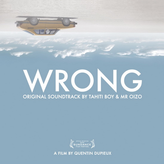 Wrong OST - TAHITI BOY & MR OIZO