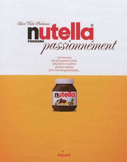 Nutella passionnément N. éd. - CLARA VADA PADOVANI