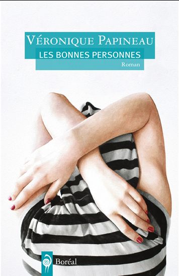 Les Bonnes personnes - VÉRONIQUE PAPINEAU