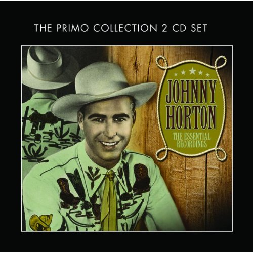 Johnny Horton: Essential Recordings - JOHNNY HORTON