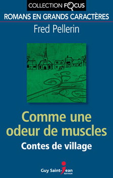 Comme une odeur de muscles - FRED PELLERIN