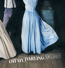Venez Danser - OH MY DARLING