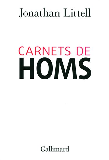 Carnets de Homs - JONATHAN LITTELL