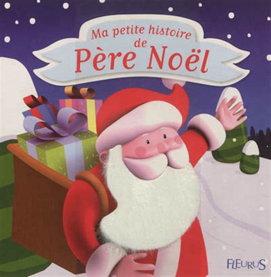 Ma petite histoire de Père Noël - PHILIPPE JALBERT
