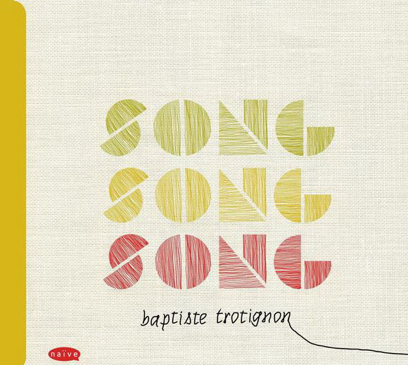 Song, Song, Song - TROTIGNON BAPTISTE