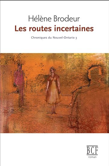 Les Routes incertaines #03 N. éd. - HÉLÈNE BRODEUR