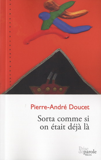 Sorta comme si on était déjà là - PIERRE-ANDRÉ DOUCET