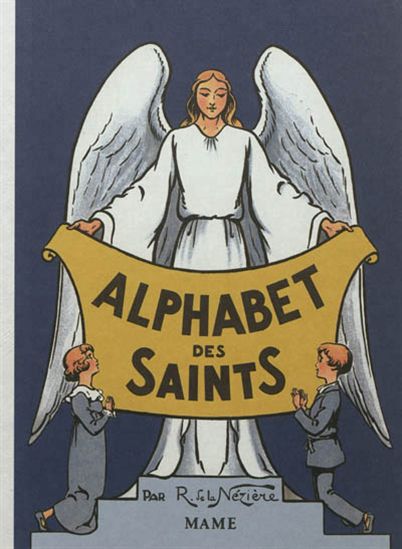 Alphabet des Saints - RAYMOND DE LA NÉZIÈRE