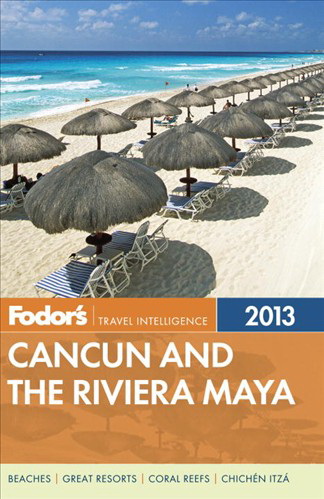 Cancun and the Riviera Maya 2013 - COLLECTIF