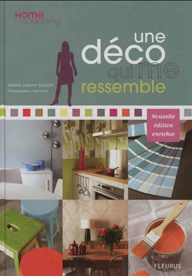Une déco qui me ressemble N. éd. - VALERIE LAPORTE-VOLATIER